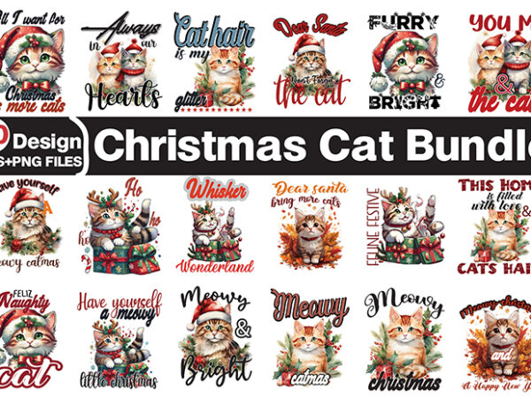 Christmas cat t-shirt bundle, christmas cat sublimation t-shirt design vector bundle, christmas cat clipart.