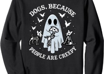 dogs because people are creepy Sweatshirt