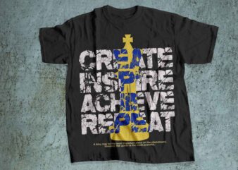 create inspire achieve repeat t-shirt design motivational and hustler