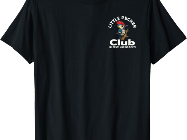 Little pecker club front and back t-shirt