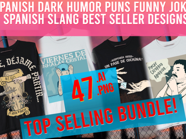 Spanish dark humor puns funny jokes mexican slang best designs funny seller designs