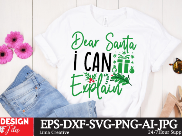 Dear santa i can explain t-shirt design , funny christmas shirt,christmas t-shirt design, cut file for cricut,christmas svg bundle, merry c