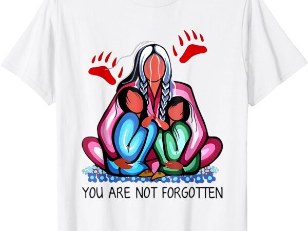 You are not forgotten t-shirt