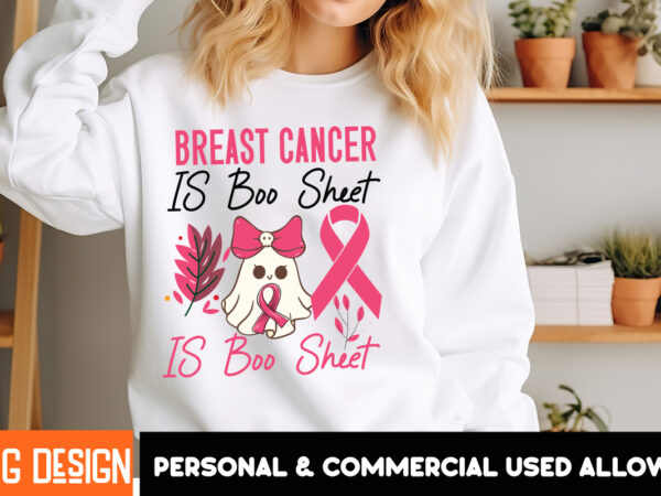 Breast cancer is boo sheet 1 t-shirt design, her fight is our fight svg png, breast cancer awareness svg,breast cancer awareness svg, cance