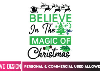 Believe in the Magic of Christmas T-Shirt Design, Believe in the Magic of Christmas Vector T-Shirt Design, Christmas SVG Design, Christmas