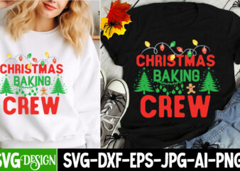 Christmas Baking Crew T-Shirt Design, Christmas Baking Crew Vector T-Shirt Design on Sale, Christmas T-Shirt Design, Quotes