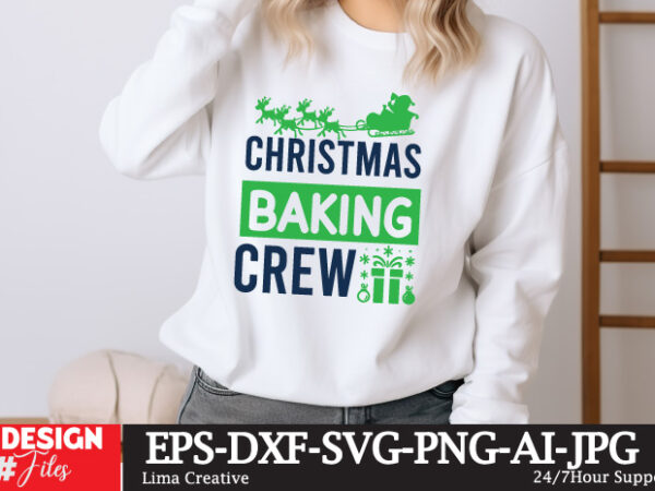 Christmas baking crew t-shirt design,christmas svg bundle, christmas svg, winter svg, santa svg, holiday, merry christmas, elf svg, funny ch