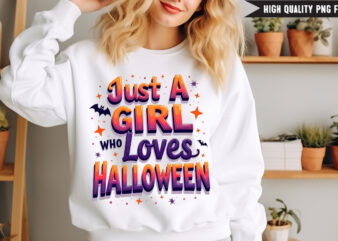 Just a Girl Who Loves Halloween T-Shirt Design, Just a Girl Who Loves Halloween Vector t-Shirt Design, Halloween T-Shirt Design, Halloween T