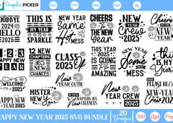 Happy New Year 2025 SVG Bundle, New Year Shirt, Happy New Year 2025, New Year Gift, New Year Eve Party Tee,New Years Party Shirt , Company T