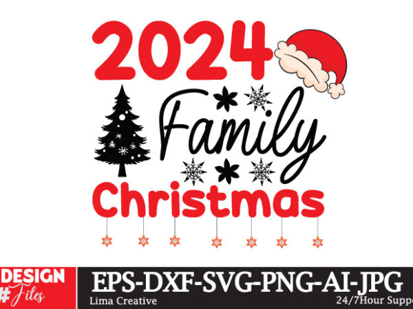 2024 family christmas t-shirt design, christmas,christmas bundle,funny christmas,christmas shirt,merry christmas svg ,christmas svg bundle,