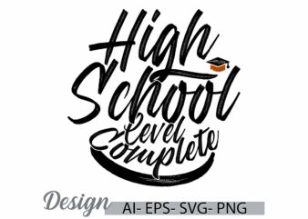 high school level complete typography lettering design, high school video game greeting, funny game complete quote t shirt ideas