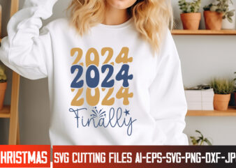 2024 Finally T-Shirt Design, 2024 Finally Vector T-Shirt Design, New year T-Shirt Design, New Year T-Shirt design On Sale Commercial use