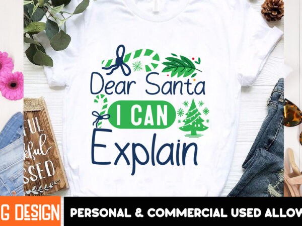 Dear santa i can explain t-shirt design, dear santa i can explain vector t-shirt design, christmas svg design, christmas tree bundle, christ