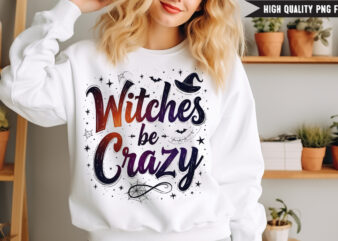 Witches Be Crazy T-Shirt Design, Halloween t-shirt design,halloween,Halloween t-Shirt Design bundle,Happy halloween t-shirt design,halloween