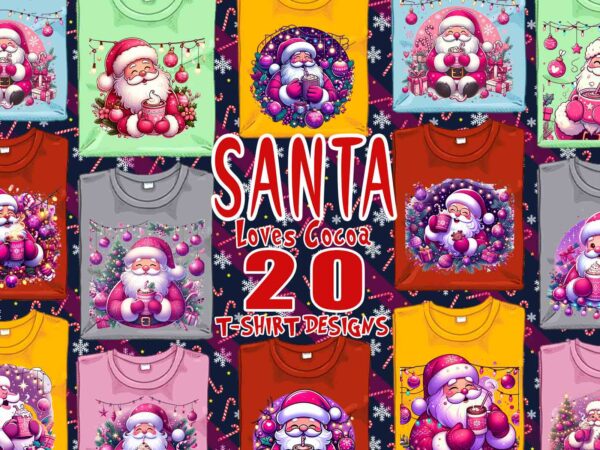 Santa claus drinking cocoa t-shirt design bundle of 20 png & jpeg designs – download instantly retro vintage t-shirt design illustration