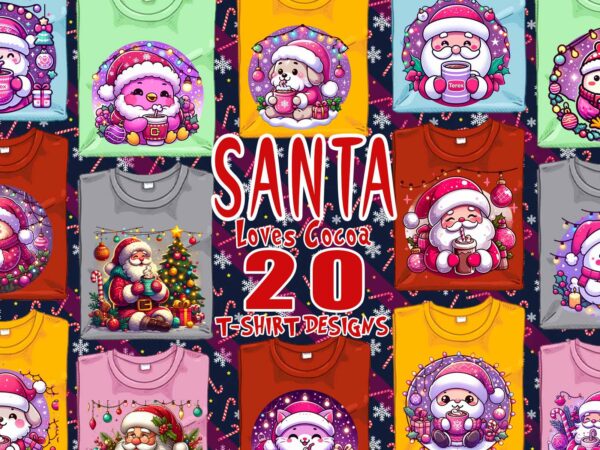 Santa claus drinking cocoa t-shirt design bundle of 20 png & jpeg designs – download instantly for christmas celebration