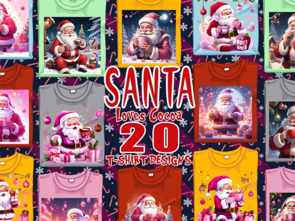 Cute santa claus loves cocoa t-shirt design bundle of 20 designs – download instantly retro vintage tee illustration clipart bundle