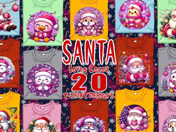 Christmas santa claus drinking cocoa t-shirt design bundle of 20 png & jpeg designs