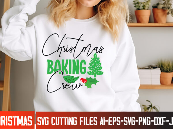 Christmas baking crew t-shirt design, christmas baking crew vector t-shirt design on sale, christmas t-shirt design, quotes