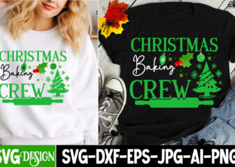 Christmas Baking Crew t-shirt design, Christmas,Christmas SVG Design,Christmas t-Shirt Design,Christmas Shirt Bundle,Christmas Sublimation,