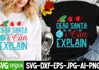 Dear Santa i Can Explain T-Shirt Design, Dear Santa i Can Explain Vector t-Shirt Design, Christmas SVG Design, Christmas Tree Bundle, Christ