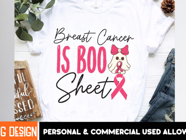 Breast cancer is boo sheet 11 t-shirt design, her fight is our fight svg png, breast cancer awareness svg,breast cancer awareness svg, cance