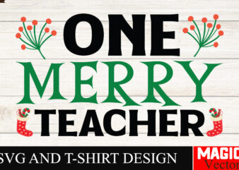 One Merry Teacher SVG Cut File,Winter svg, Santa SVG, Holiday, Merry Christmas, Christmas Bundle, Funny Christmas Shirt, Cut File Cricut,CHR