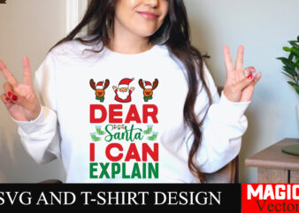 Dear Santa i Can Explain SVG Cut File,Winter svg, Santa SVG, Holiday, Merry Christmas, Christmas Bundle, Funny Christmas Shirt, Cut File Cri