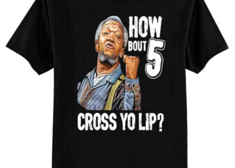 5 cross you lip Sanford and son tv show Redd foxx T-Shirt