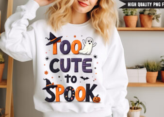 Too Cute To Spook T-Shirt Design, Halloween t-shirt design,halloween,Halloween t-Shirt Design bundle,Happy halloween t-shirt design,hallowe