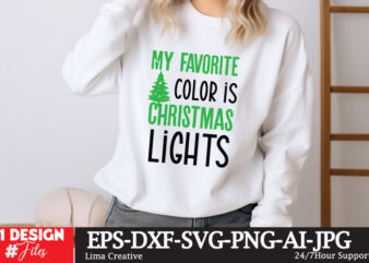 My Favorite Color Is Christmas Lights T-shirt Design ,Christmas T-shirt Design,Christmas SVG Design ,Christmas SVG Cut File,Christmas Sublim