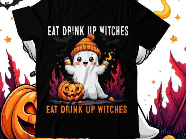 Drink up witches t-shirt design, drink up witches sublimation design png, happy halloween t-shirt design, halloween halloween,horror,nights