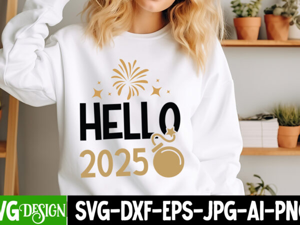 Hello 2025 t-shirt design, new year svg,goodbye 2024 welcome 2025 svg design,new year svg design,happy new year 2025 sublimation png , happy