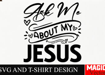 Ask Me About My Jesus SVG Cut File, Sarcastic SVG Bundle, Funny SVG bundle, Sarcasm SVG bundle, Funny mom Png, Silhouette, Cricut,Inspiratio