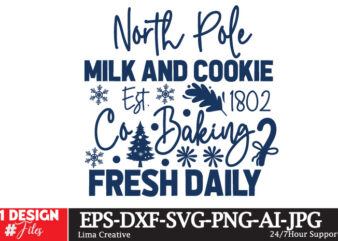 North Pole Milk And Cookie Co Baking Fresh Daily T-Shirt Design, Christmas,Christmas Bundle,Funny Christmas,Christmas Shirt,Merry Christmas