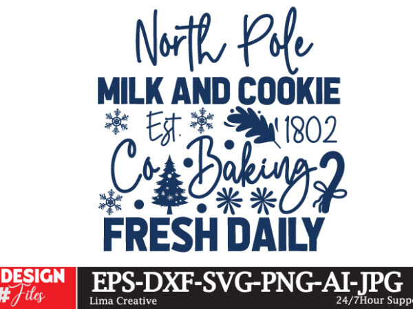 North pole milk and cookie co baking fresh daily t-shirt design, christmas,christmas bundle,funny christmas,christmas shirt,merry christmas