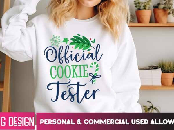 Official cookie tester t-shirt design, christmas svg bundle ,joy to the world, merry & bright, ho ho ho, let it snow, happy holidays,winter