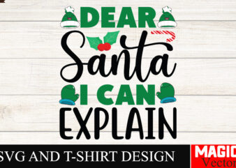 Dear Santa i Can Explain SVG Cut File,Winter svg, Santa SVG, Holiday, Merry Christmas, Christmas Bundle, Funny Christmas Shirt, Cut File Cri