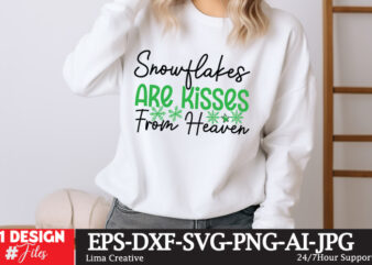 Snowflakes Are Kisses from Heaven T-shirt Design, christmas how,many,days,until,christmas merry,christmas a,christmas,story all,i,want,for,