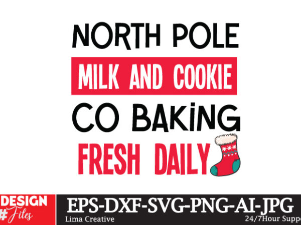 North pole milk and cookie co baking fresh faily svg design, christmas,christmas bundle,funny christmas,svgs,quotes-and-sayings,food-drink,p