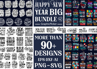 Happy New Year Mega Bundle, New Year 2025, New Year SVG Designs, SVG Cut File, SVGs, Food & Drink, Print & Cut, Quotes and Sayings, Happy Ne