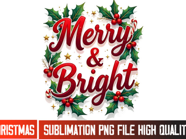 Merry and bright t-shirt design,