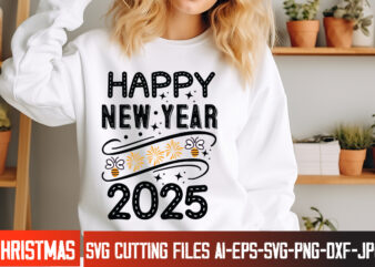 Happy New Year 2025 t-shirt design, New Year SVG,Goodbye 2024 Welcome 2025 SVG Design,New Year SVG Design,Happy New Year 2025 Sublimation PN