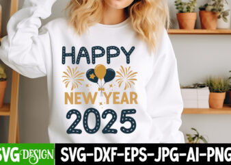 Happy NewYear 2025 t-shirt design, New Year SVG,Goodbye 2024 Welcome 2025 SVG Design,New Year SVG Design,Happy New Year 2025 Sublimation PNG