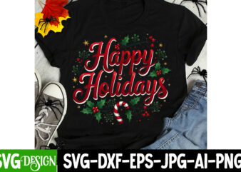 Happy Holiday t-shirt design, Christmas Sublimation, Holiday Sublimation Design, Festive Sublimation PNG, Christmas PNG File, Christmas T-Sh