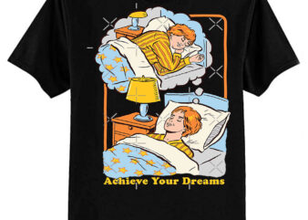 Achieve Your Dreams Classic T-Shirt