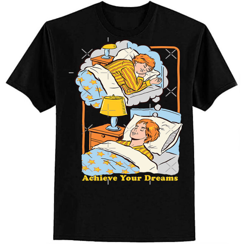 Achieve Your Dreams Classic T-Shirt