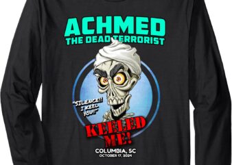 Achmed The Dead Terrorist Columbia, SC (2024) Long Sleeve T-Shirt