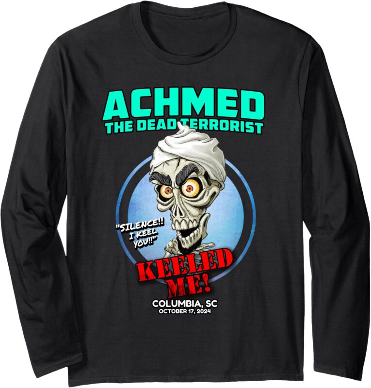 Achmed The Dead Terrorist Columbia, SC (2024) Long Sleeve T-Shirt