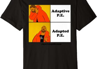 Adapted Not Adaptive Drake Premium T-Shirt